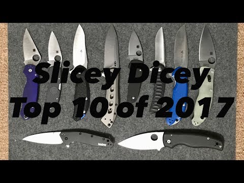 Slicey Dicey Top Ten Knives of 2017!!!