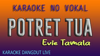 Download lagu POTRET TUA EVIE TAMALA, KARAOKE DANGDUT LIVE NO VOKAL mp3 Download lagu POTRET TUA EVIE TAMALA, KARAOKE DANGDUT LIVE NO VOKAL mp3