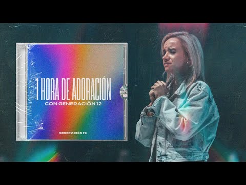 Generación 12- 1 hora de adoración con Generación 12  I Musica Cristiana I Musica 2021
