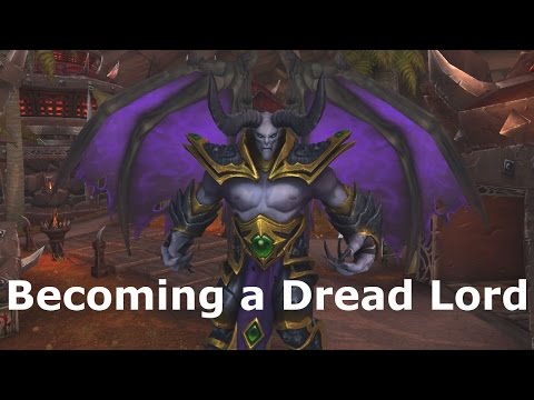 WoW: Legion Pre-Patch - Becoming a Dread Lord!