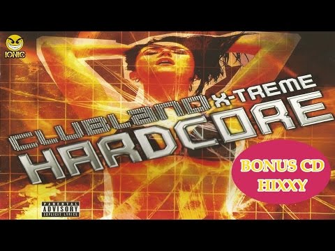 Clubland X-Treme Hardcore BONUS CD HIXXY