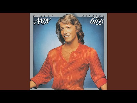 don't throw it all away - Andy Gibb