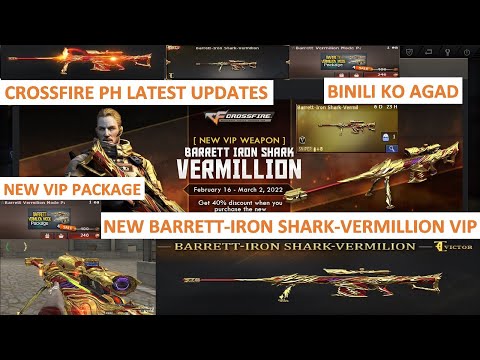 CROSSFIRE PH LATEST UPDATES NEW BARRETT-IRON SHARK-VERMILLION VIP