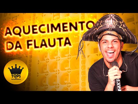 Aquecimento da Flauta / Joga Joga - Turma do Cangaceiro - Música Nova (Tops da Arrochadeira)