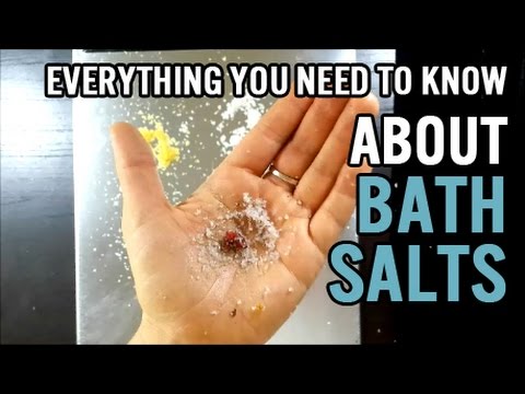 Everything You Need To Know About Bath Salts Video