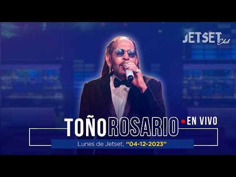TOÑO ROSARIO (EN VIVO) - JET SET CLUB (04- 12- 2023)