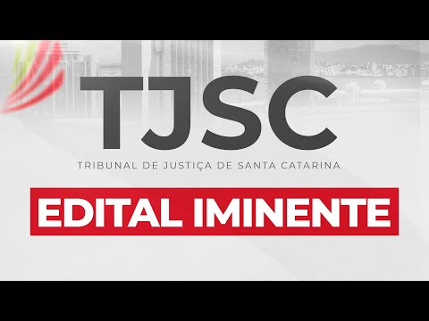 TJSC | Edital iminente