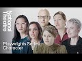 Playwrights Series Character National Theatre