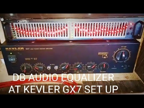 DB AUDIO EQUALIZER AT KEVLER GX7 SET UP
