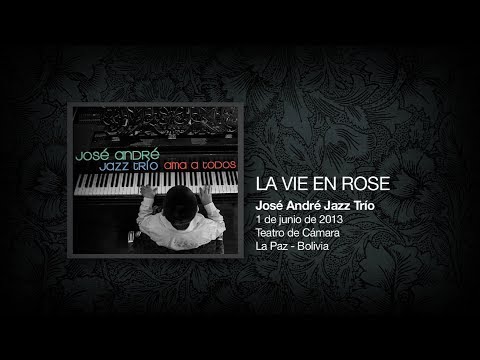 La vie en rose - José André Jazz Trío y Vero Pérez
