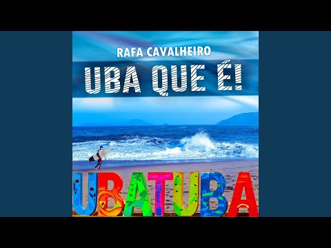 Uba Que É! - Rafa Cavalheiro