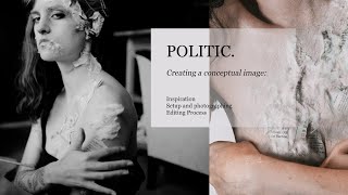 Politic. | Conceptual Photo from start to finish!