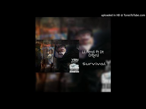 (Ybn)Lil Fendi ft YBN DT- Survival