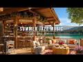 Smooth Jazz Instrumental Music Summer Coffee Shop Ambience Relaxing Piano Jazz Music For Work