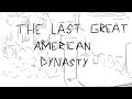 the last great american dynasty | Taylor Swift Animatic