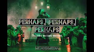Perhaps Perhaps Perhaps - Quizas Quizas Quizas - Lyrics Español Inglés - Doris Day