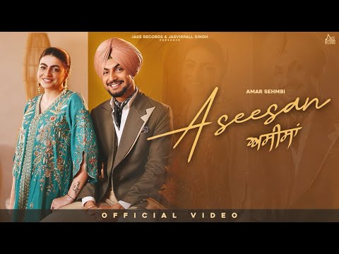 Aseesan Amar Sehmbi | Ve Mainu Jiniya Vi Aseesan Miliya Tainu Sariya Hi Lag Janve | New Punjabi Song