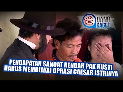 UANG KAGET EPISODE 191 - Pendapatan Sangat Rendah Pak Kusti Harus Membiayai Oprasi Caesar Istrinya!!