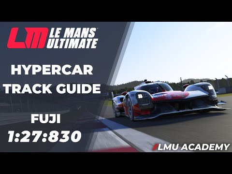 Le Mans Ultimate IN-DEPTH Hypercar Track Guide | FUJI