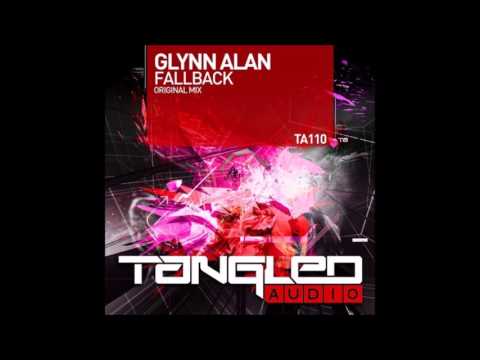 Glynn Alan - Fallback (Original Mix)