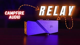 Campfire Audio's Relay: A Portable DAC/AMP Worthy of $230!