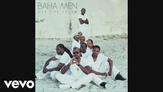 Baha Men - Off the Leash (Cover Audio)