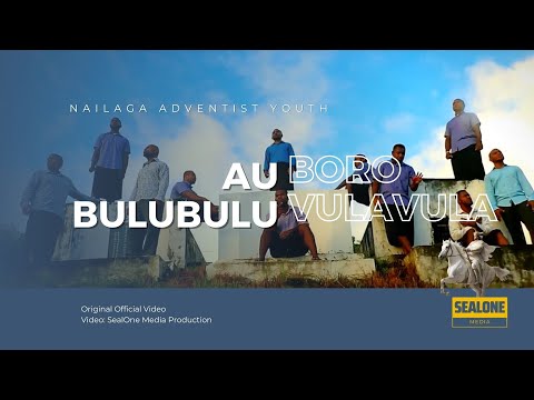 Au Bulubulu Boro Vulavula ft. Nailaga Adventist Youth