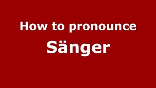 How to pronounce Sänger