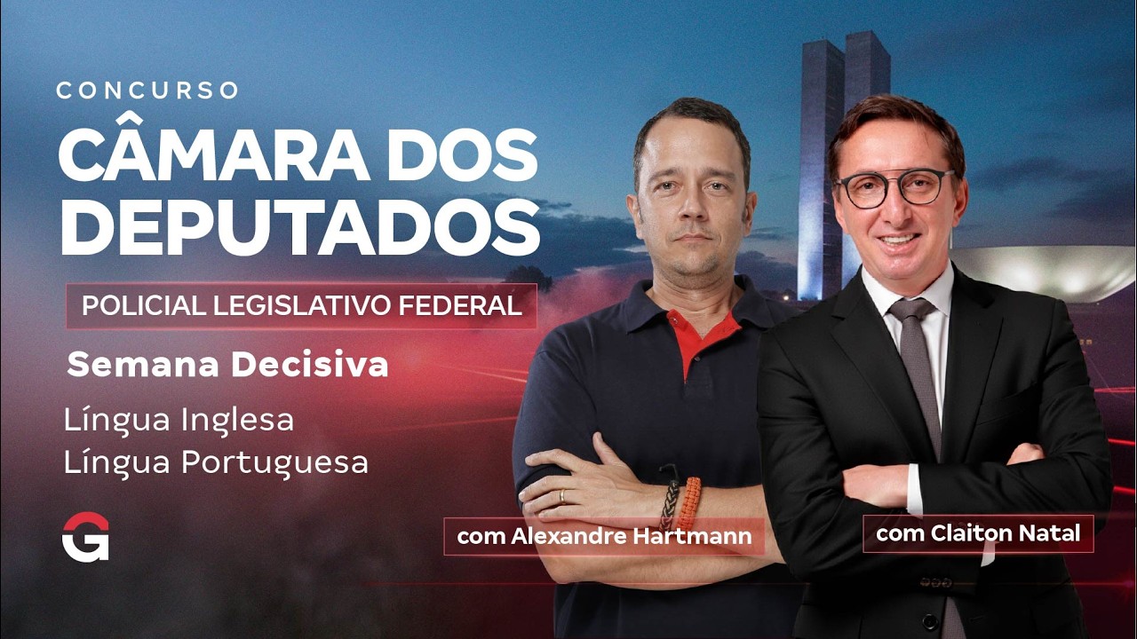 Concurso Câmara dos Deputados PLF | Semana Decisiva | Língua Inglesa e Língua Portuguesa