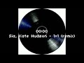 Sia Kate Hudson 1 1 Remix