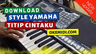 Download lagu DOWNLOAD STYLE YAMAHA TITIP CINTAKU NEW VERSION 2022 mp3