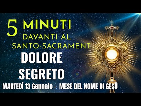 5 MINUTI CON GESÙ SACRAMENTATO  Dio ti chiama per nome