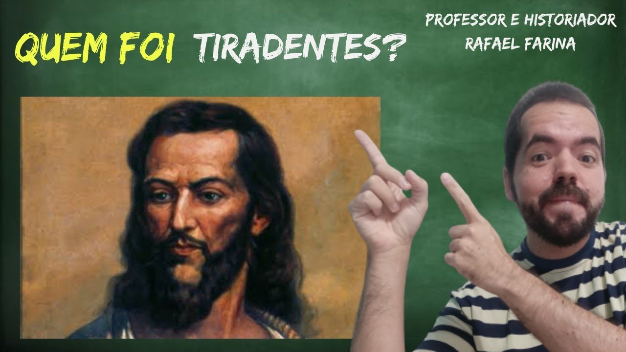 Quem foi Tiradentes?? Por que é feriado dia 21 de abril?