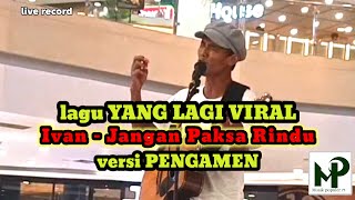 Download lagu 𝘾𝙤𝙫𝙚𝙧 𝙇𝙖𝙜𝙪 𝙔𝙖𝙣𝙜 𝙇𝙖𝙜𝙞 𝙑𝙞𝙧𝙖𝙡 🔥 𝙅𝘼𝙉𝙂𝘼𝙉 𝙋𝘼𝙆𝙎𝘼 𝙍𝙄𝙉𝘿𝙐 ▶️ 𝙫𝙚𝙧𝙨𝙞 𝙋𝙀𝙉𝙂𝘼𝙈𝙀𝙉 𝙈𝘼𝙇𝙇 #janganpaksarindu #trending mp3