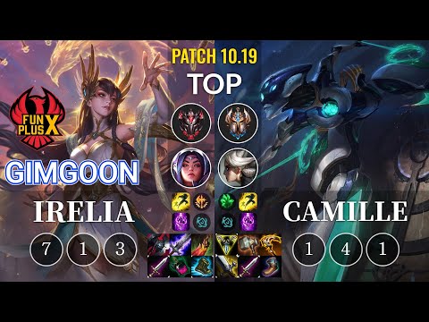 FPX GimGoon Irelia vs Camille Top - KR Patch 10.19