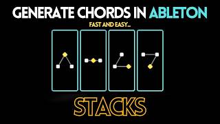 STACKS - Ableton's Chord Generator - easy step by step guide