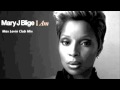Mary J Blige - I Am (Max Lovin Club Mix) Remix ...