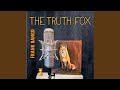 The Truth Fox