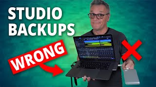 Studio Backups? You're doing it wrong!