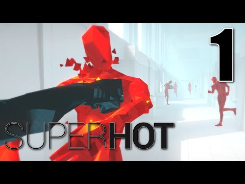 SUPERHOT - LOOKING FOR TROUBLE, Manly Let's Play Pt.1