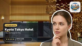 Kyoto Tokyu Hotel - I Was Not Ready for This | Kyoto, Japan🏨