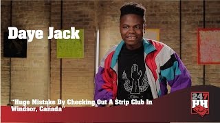 Daye Jack - Huge Mistake By Checking Out A Strip Club In Windsor, Canada (247HH Wild Tour Stories)