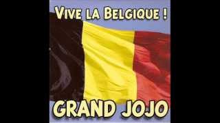 Grand Jojo - Vive la Belgique !