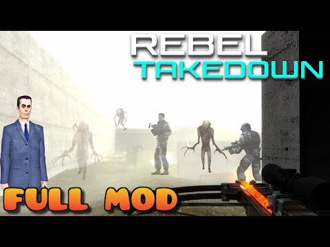 HALF LIFE 2 REBEL TAKEDOWN | Full Mod Walkthrough | No Commentary