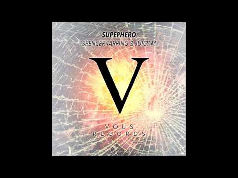 Spencer Tarring & Juicy M - Superhero