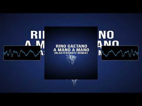 Rino Gaetano - A Mano A Mano (BlastersBoyz Remix)