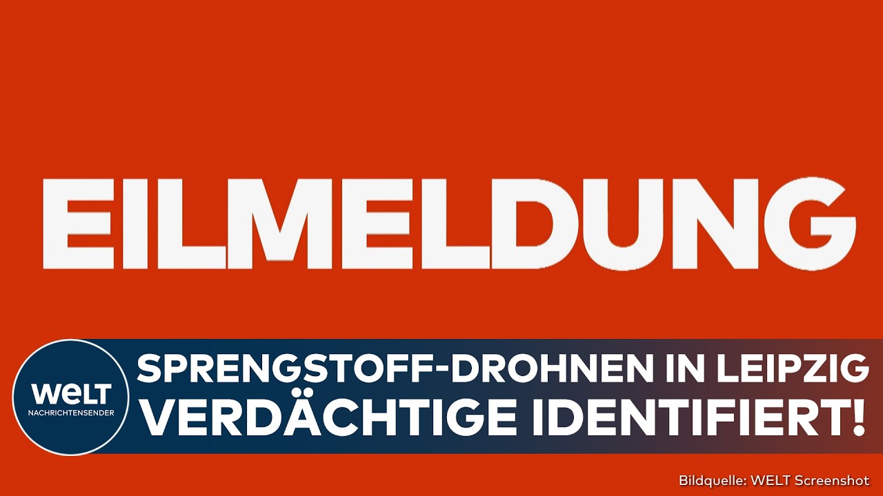 LEIPZIG: Brisantes Detail! Ermittler identifizieren Tatverdächtige nach Fund von Sprengstoff-Drohnen