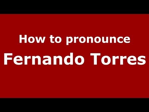 How to pronounce Fernando Torres (Brazilian/Portuguese) - PronounceNames.com