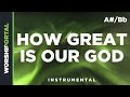 How Great Is Our God Male Key A Bb Instrumental