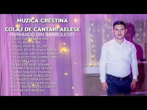 Fernando din Barbulesti - Colaj Muzica Crestina 2021